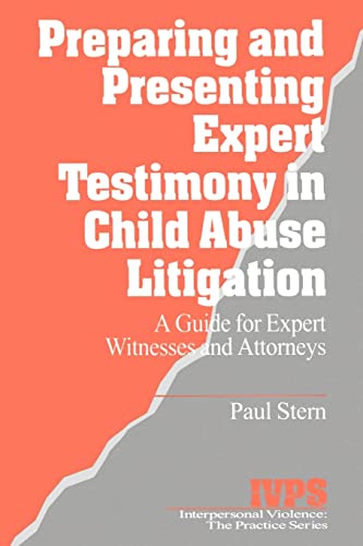 9780761900139: Preparing and Presenting Expert Testimony in Child Abuse Litigation: A Guide for Expert Witnesses and Attorneys: 18 (Interpersonal Violence: The Practice Series)