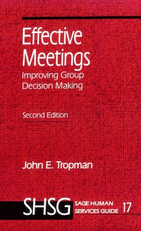 Stock image for Effective Meetings : Improving Group Decision Making for sale by Better World Books