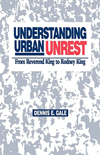 Beispielbild fr Understanding Urban Unrest : From Reverend King to Rodney King zum Verkauf von Better World Books