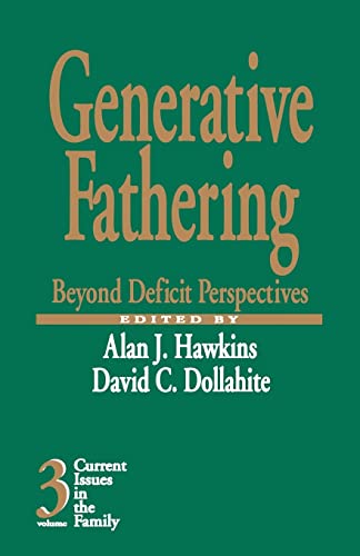 Stock image for Generative Fathering: Beyond Deficit Perspectives (Current Issues in the Family) for sale by Chiron Media