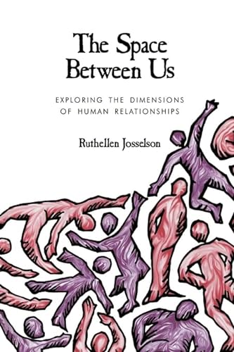 Beispielbild fr The Space between Us: Exploring the Dimensions of Human Relationships zum Verkauf von ZBK Books