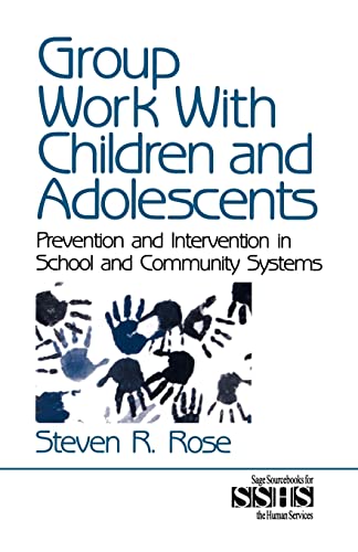 Stock image for Group Work with Children and Adolescents: Prevention and Intervention in School and Community Systems: 38 (SAGE Sourcebooks for the Human Services) for sale by WorldofBooks