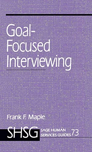 9780761901808: Goal Focused Interviewing (SAGE Human Services Guides)