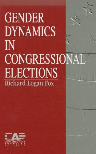 9780761902386: Gender Dynamics in Congressional Elections (Contemporary American Politics)