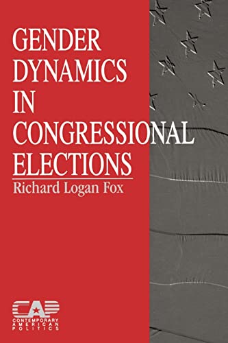 Beispielbild fr Gender Dynamics in Congressional Elections (Contemporary American Politics) zum Verkauf von Phatpocket Limited