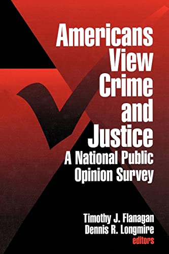 9780761903413: Americans View Crime and Justice: A National Public Opinion Survey