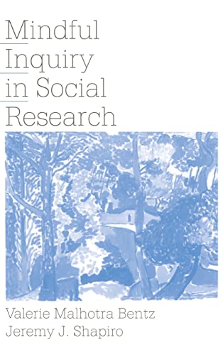 9780761904083: Mindful Inquiry in Social Research