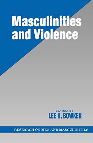 Stock image for Masculinities and Violence: 10 (SAGE Series on Men and Masculinity) for sale by WorldofBooks