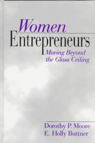 Stock image for Women Entrepreneurs: Moving Beyond the Glass Ceiling for sale by Books Unplugged