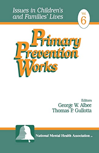 Beispielbild fr Primary Prevention Works (Issues in Children's and Families' Lives) zum Verkauf von Books From California