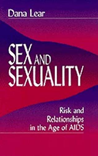 9780761904786: Sex and Sexuality: Risk and Relationships in the Age of AIDS