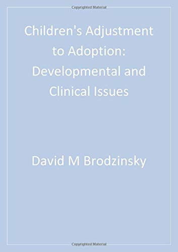 Beispielbild fr Children's Adjustment to Adoption : Developmental and Clinical Issues zum Verkauf von Better World Books
