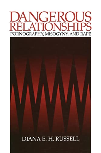 Stock image for Dangerous Relationships: Pornography, Misogyny and Rape (Series on Biophysics and) for sale by HPB-Red