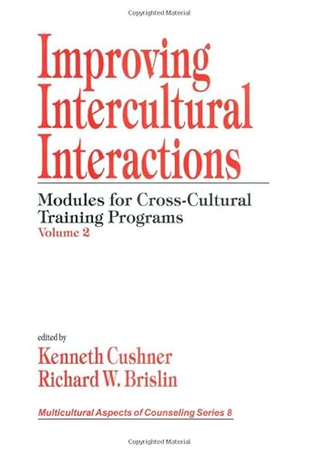 Stock image for Improving Intercultural Interactions: Modules for Cross-Cultural Training Programs, Volume 2 (Multicultural Aspects of Counseling And Psychotherapy) for sale by 3rd St. Books