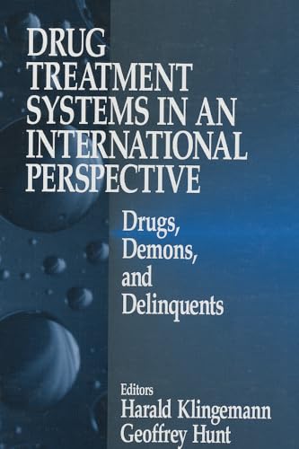 Stock image for Drug Treatment Systems in an International Perspective: Drugs, Demons, and Delinquents (NULL) for sale by Housing Works Online Bookstore
