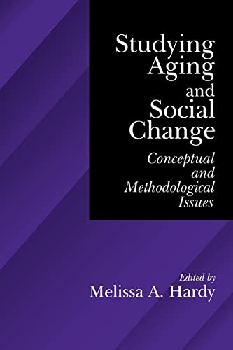 Stock image for Studying Aging and Social Change: Conceptual and Methodological Issues for sale by GF Books, Inc.