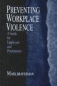 Beispielbild fr Preventing Workplace Violence Vol. 4 : A Guide for Employers and Practitioners zum Verkauf von Better World Books