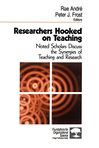 Stock image for Researchers Hooked on Teaching: Noted Scholars Discuss the Synergies of Teaching and Research (Foundations for Organizational Science) for sale by More Than Words