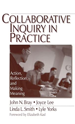 9780761906469: Collaborative Inquiry in Practice: Action, Reflection, and Making Meaning