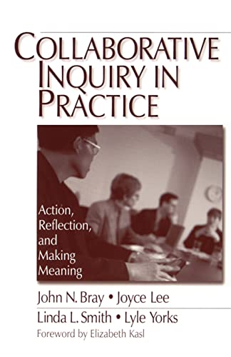 9780761906476: Collaborative Inquiry in Practice: Action, Reflection, and Making Meaning