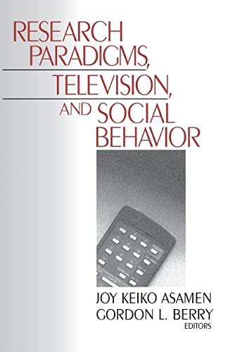 RESEARCH PARADIGMS, TELEVISION, AND SOCIAL BEHAVIOR