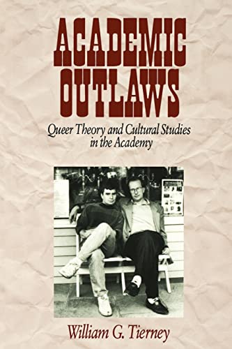 Beispielbild fr Academic Outlaws : Queer Theory and Cultural Studies in the Academy zum Verkauf von Better World Books