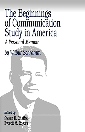 Stock image for The Beginnings of Communication Study in America: A Personal Memoir for sale by Ria Christie Collections