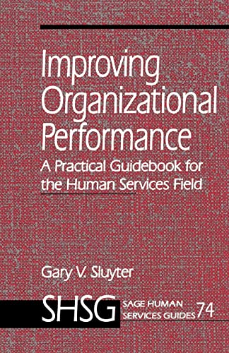 Improving Organizational Performance: A Practical Guidebook for the Human Services Field