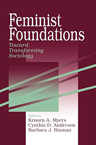 Imagen de archivo de Feminist Foundations : Toward Transforming Sociology a la venta por Better World Books