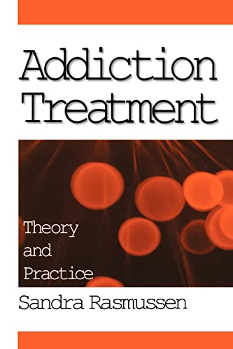 Imagen de archivo de Addiction Treatment: Theory and Practice a la venta por SecondSale