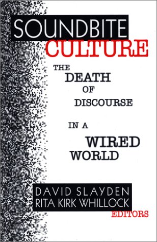 Immagine stock per Soundbite Culture: The Death of Discourse in a Wired World