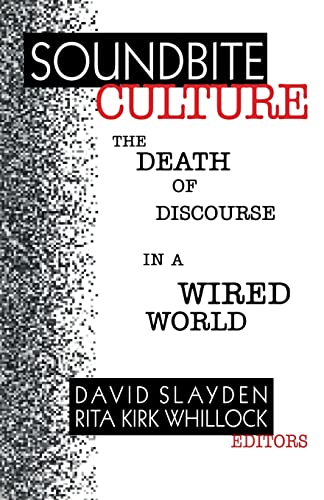 Immagine stock per Soundbite Culture: The Death of Discourse in a Wired World