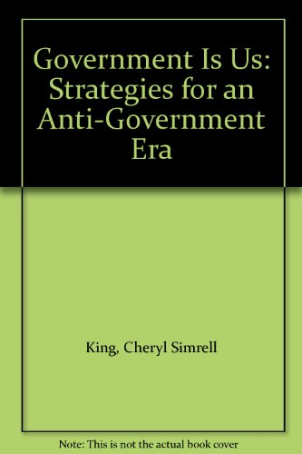 Stock image for Government Is Us: Strategies for an Anti-Government Era for sale by ThriftBooks-Atlanta