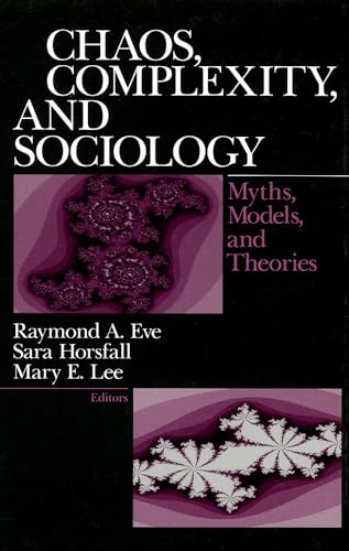 Stock image for Chaos, Complexity, and Sociology: Myths, Models, and Theories for sale by HPB-Red