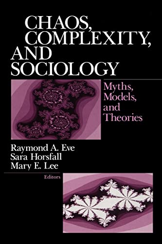 Beispielbild fr Chaos Complexity and Sociology Myths Models and Theories zum Verkauf von Webbooks, Wigtown