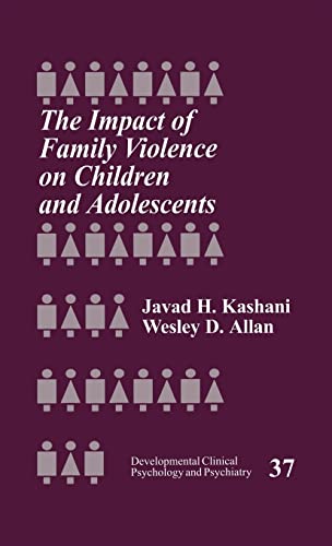 Imagen de archivo de The Impact of Family Violence on Children and Adolescents (Developmental Clinical Psychology and Psychiatry) a la venta por HPB-Red