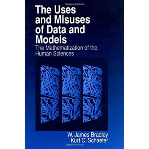 Imagen de archivo de The Uses and Misuses of Data and Models The Mathematization of the Human Sciences a la venta por Mahler Books