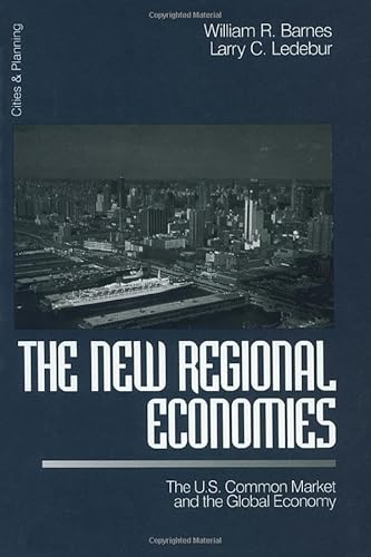 Stock image for The New Regional Economies: The US Common Market and the Global Economy (Cities and Planning) for sale by Solr Books