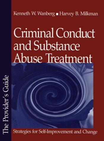 Stock image for Criminal Conduct and Substance Abuse Treatment: Strategies for Self-Improvement and Change - The Provider?s Guide for sale by ThriftBooks-Dallas