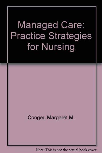 Managed Care: Practice Strategies for Nursing