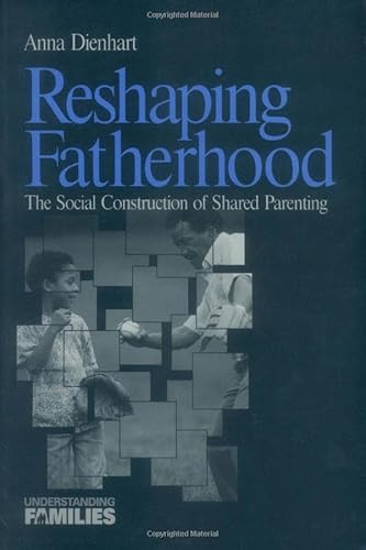 Stock image for Reshaping Fatherhood Vol. 12 : The Social Construction of Shared Parenting for sale by Better World Books