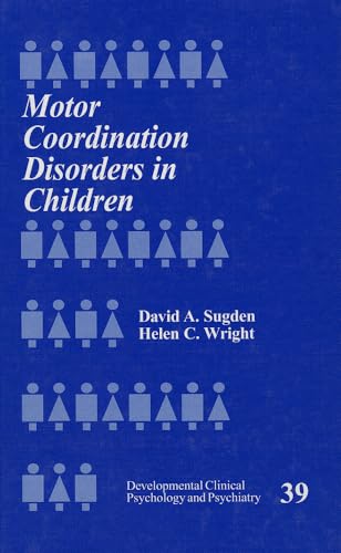 9780761909996: Motor Coordination Disorders in Children (Developmental Clinical Psychology and Psychiatry)