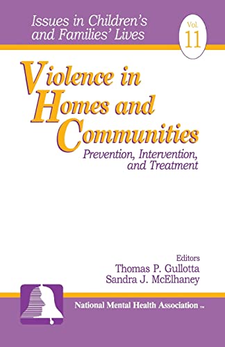 Beispielbild fr Violence in Homes and Communities: Prevention, Intervention, and Treatment: 11 (Issues in Children's and Families' Lives) zum Verkauf von AwesomeBooks