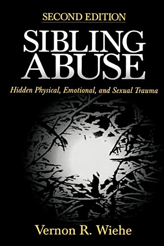 9780761910091: Sibling Abuse: Hidden Physical, Emotional, and Sexual Trauma