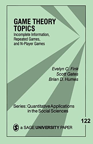Beispielbild fr Game Theory Topics : Incomplete Information, Repeated Games and N-Player Games zum Verkauf von Better World Books