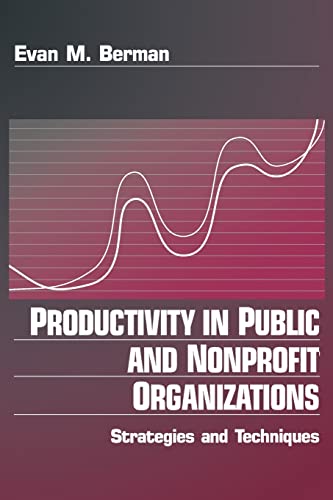 Imagen de archivo de Productivity in Public and Non Profit Organizations: Strategies and Techniques a la venta por BooksRun