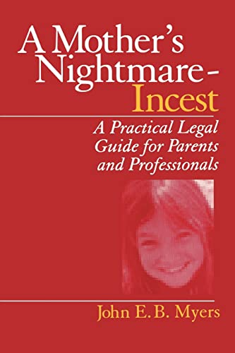 Stock image for A Mother?s Nightmare - Incest: A Practical Legal Guide for Parents and Professionals (Interpersonal Violence: The Practice Series (Paperback)) for sale by BGV Books LLC