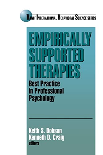 Stock image for Empirically Supported Therapies: Best Practice in Professional Psychology (Banff International Behavioral Science Series, Band 5) for sale by medimops