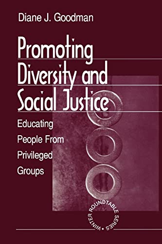 Beispielbild fr Promoting Diversity and Social Justice: Educating People from Privileged Groups (Winter Roundtable Series (Formerly: Roundtable Series on Psychology & Education)) zum Verkauf von Wonder Book
