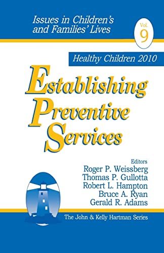 Stock image for Establishing Preventive Services: 9 (Issues in Children's and Families' Lives) for sale by WorldofBooks